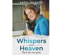 Whispers From Heaven...Then She Was Gone