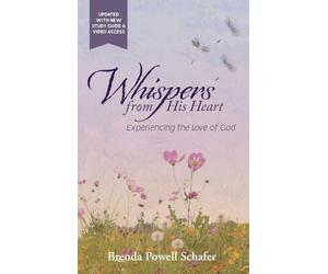 Whispers from His Heart: Experiencing the Love of God