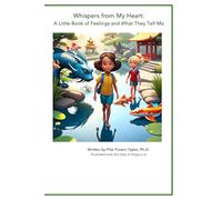 Whispers from My Heart: A Little Book of Feelings and What They Tell Me
