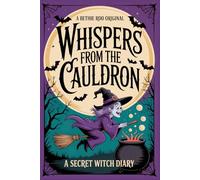 Whispers From The Cauldron: A Secret Witch Diary Journal