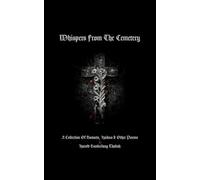 Whispers From The Cemetery: A collection of sonnets, odes, haikus and other poems