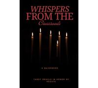 Whispers from the Crossroads: A Guidebook for the Tarot Oracle in Honor of Hecate