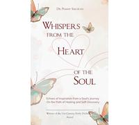 Whispers from the Heart of the Soul