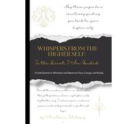 Whispers from the Higher Self: In the Quiet, I Am Guided