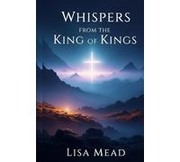 Whispers from the King of Kings