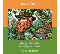 Whispers from the Leprechaun's Realm: Coloring Book