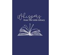 Whispers from the Little Library: A Guest Book for Little Library Visitors, Readers, and Book Lovers