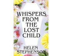 Whispers from the Lost Child: A Cozy Paranormal Mystery with Funeral Flowers and Ghosts Secrets Book 3