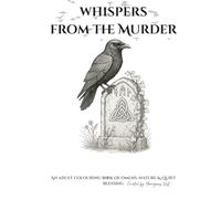 Whispers From The Murder: An adult colouring book of omens, nature & quiet blessing created by Morrígans Nest