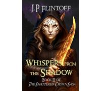 Whispers From the Shadow: The Shattered Crown Saga