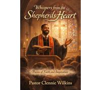 Whispers From the Shepherd’s Heart: Poems of Faith & Inspiration