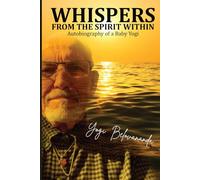 Whispers From the Spirit Within: Autobiography of a Baby Yogi