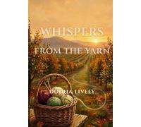 Whispers From the Yarn