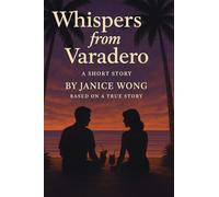 Whispers from Varadero