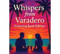 Whispers from Varadero: Coloring Book Edition