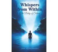 Whispers from Within: The Poetry of Silence