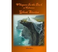 Whispers In the Dark: 13 Halloween Ghost Stories