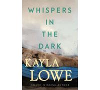 Whispers in the Dark A Christian Women's Fiction Novel - Kayla Lowe - Kayla Lowe - ebook (ePub) - Livre