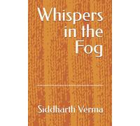Whispers in the Fog