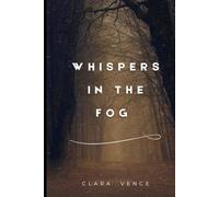 Whispers in the Fog: Murder mystery writen by MR C