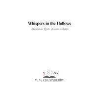 Whispers in the Hollow: Appalachian Ghosts, Legends, and Lore