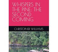 WHISPERS IN THE PINE: THE SECOND COMING