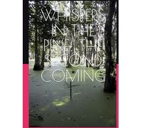 WHISPERS IN THE PINE: THE SECOND COMING