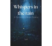 Whispers in the rain: A psychological murder-mystery