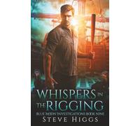 Whispers in the Rigging: Blue Moon Investigations Book 9 - A Snarky Paranormal Detective Mystery