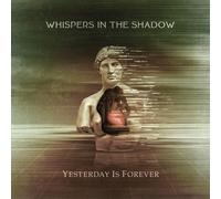 Whispers in the Shadow – Yesterday Is Forever – CD – Import