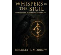 Whispers in the Sigil: Tales etched in Shadow and Symbol