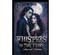Whispers in the Veins: Shaye and Sebastian