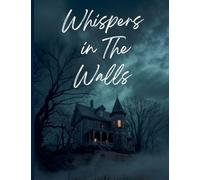 Whispers in the walls