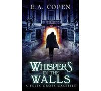 Whispers in the Walls: A Supernatural Suspense Novel