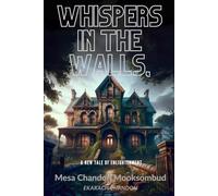 Whispers in the Walls,: UNVEILING THE ECHOES OF HIDDEN TRUTHS