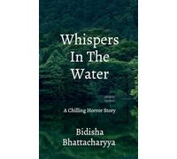 Whispers In The Water: A Chilling Horror Story
