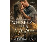 Whispers in the Water: A Small Town, Second Chance, Romantic Suspense