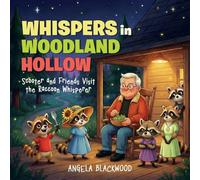 Whispers in Woodland Hollow: Scooter and Friends Visit the Raccoon Whisperer