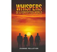WHISPERS OF A FORGOTTEN WORLD