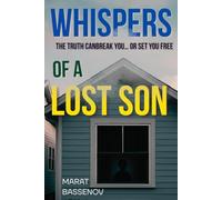 Whispers of a Lost Son: A Gripping Psychological Thriller of Family Secrets and Unraveling Grief/ A Suspenseful Novel of Loss, Motherhood, and the Search for Truth