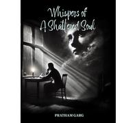 Whispers of a Shattered Soul