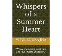 Whispers of a Summer Heart: "Where memories meet rain, and love lingers unspoken."