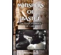 Whispers of Bastet: The Magical History of Cats