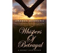 Whispers of Betrayal: A Secret Love Affair