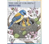 Whispers Of Birds: A Adult Coloring Book of Beautiful Birds, Nature and Flowers | Size 8.5*11 | 72 pages |