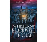 Whispers of Blackwell House