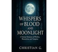 Whispers of blood and moonlight