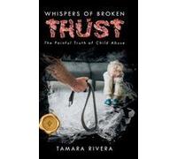 Whispers Of Broken Trust: The Painful Truth Of Child Abuse