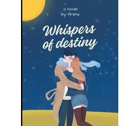 Whispers Of Destiny: Echoes Of Serendipity