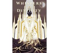 Whispers of Divinity The Shattered Pantheon, #1 - Michael Mora - Michael Mora - ebook (ePub) - Livre